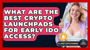 What Are The Best Crypto Launchpads For Early IDO Access? - All About Crypto Exchanges