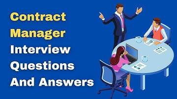 Vragen en antwoorden voor een sollicitatiegesprek voor een contractmanager