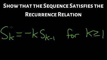 Show the Sequence Satisfies the Recurrence Relation s_k = -k*s_(k-1)