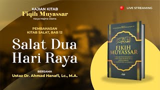 Kitab Fikih Muyassar Bab. 12 | Salat Dua Hari Raya