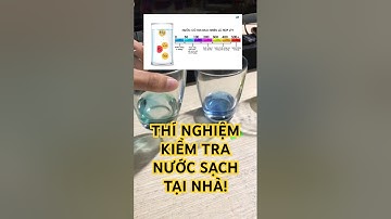 Thử kiểm tra nước sạch an toàn tại nhà#shorts #thuthach #suthatthuvi