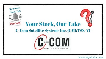 Your Stock Our Take - C-Com Satellite Systems Inc.