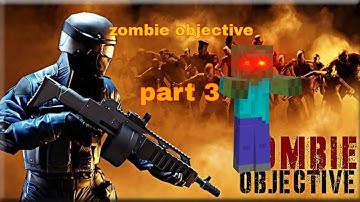 zombie objective part 3