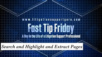 Fast Tip Friday - Search and Highlight and Extract Pages