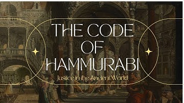 Decoding Justice: The Code of Hammurabi