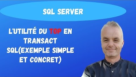 Apprenez à utiliser le TOP en Transact SQL | SQL Server (exemple simple)