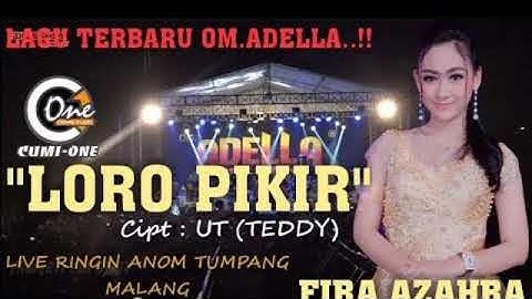 Fira Azahra Loro Pikir||Om Adella Live Malang