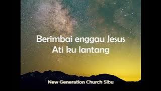 Bejalai Enggau Jesus Ati Gaga