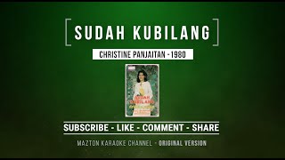 SUDAH KUBILANG - Christine Panjaitan (1980) KARAOKE (ORIGINAL VERSION)