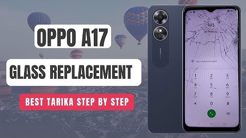 Oppo A17 Glass Replacement | Step-by-Step Screen Repair Tutorial