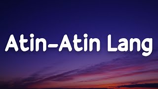 Al James - Atin-Atin Lang (Lyrics) Ft. Flow G