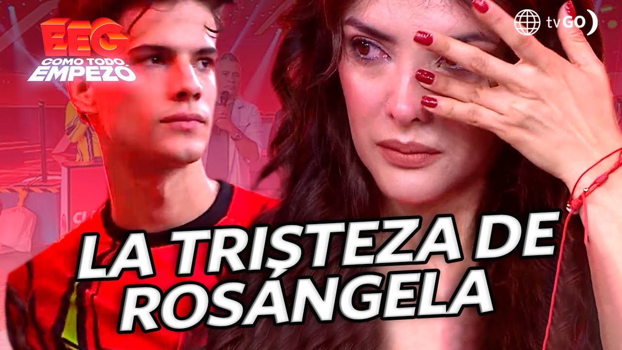 ROSÁNGELA ESPINOZA LLORÓ POR NO SENTIR EL APOYO DE SU EQUIPO | EEG COMO TODO EMPEZÓ