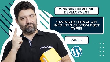 WordPress Plugin Development Tutorial - Saving external API info into Custom Post Types  - Pricode