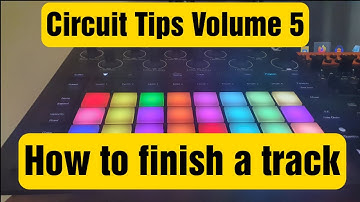 Circuit Tracks Tips Volume 5.. From beginning to end.