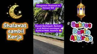 Shalawat Nabi Sambil Kerja Sukses Dunia Akhirat #sholawatmerdu #quotesislami #motivasidiri #shalawat