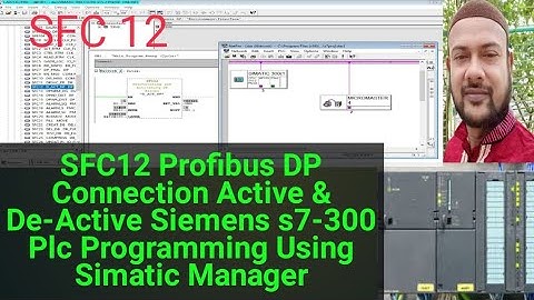 SFC12 Profibus DP Connection Active & De-Active Siemens s7-300 Plc Programming Using Simatic Manager