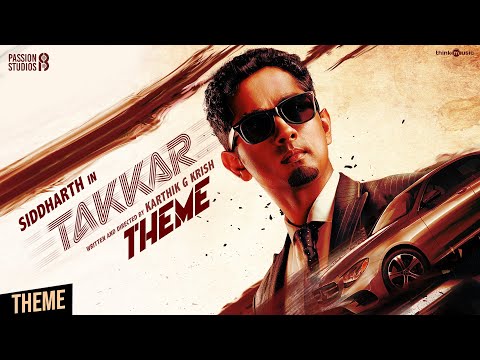 Takkar Theme Video - Tamil | Siddharth | Nivas K Prasanna | Karthik G Krish