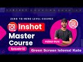 InShot Se Green Screen Kaise Use Karein? | Mobile Se Chroma Key Editing | Full Guide 2025 | part-32