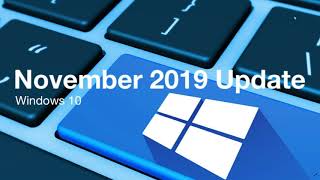 Windows 10 Nevember 2019 update Now Available for Seekers in Windows updates November 12th 2019