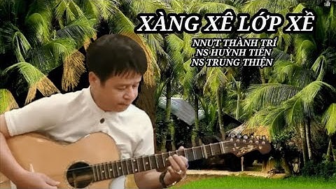 Xàng xê lớp Xề (Nnut Thành Trí, Huỳnh Tiến, Trung Thiện)