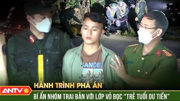 Trai bản sĩ diện vung tay quá trán để lộ đường dây ma tuý xuyên quốc gia | Hành trình phá án | ANTV