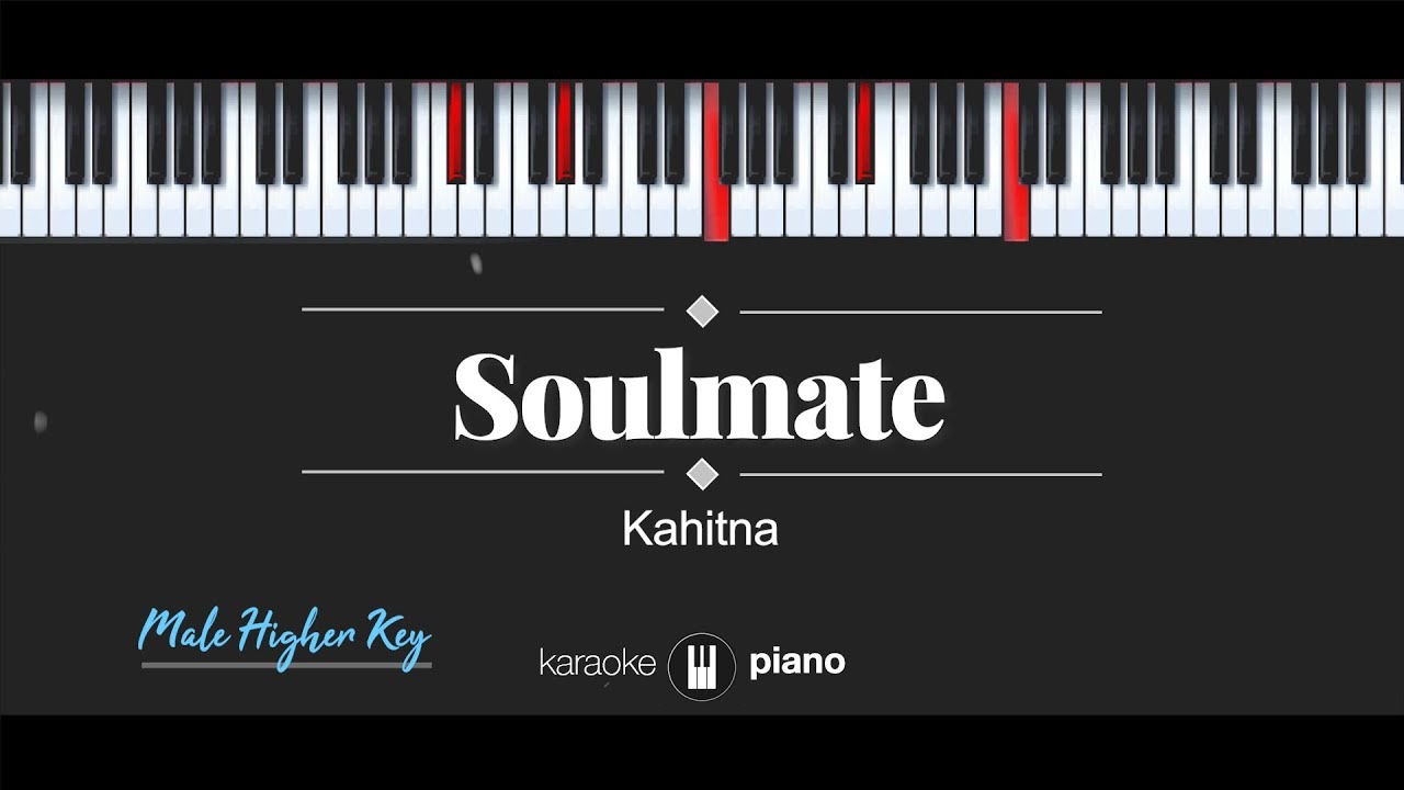 Soulmate (MALE HIGHER KEY) Kahitna (KARAOKE PIANO)