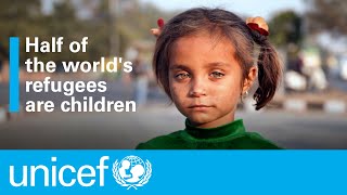 Half Of The World's Refugees Are Children | Unicef