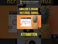 Amazon's Brand Referral Bonus Explained