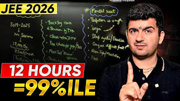 JEE Main 2026 : 12-Hour STUDY PLAN for 99%ile | Best Daily Routine & IIT Strategy