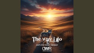 The way i go (Soft Chill Down Version) screenshot 3