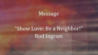 2026-07-19 Show Love Be A Neighbor