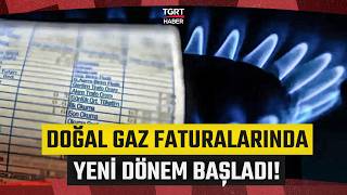 Doğal Gaz Faturalarında Yeni Dönem Kademeli Tarife Devri Resmen Başladı - Tgrt Haber