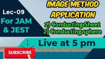 lec - 10 ELECTROSTATICS (For JAM, JEST AND ALL MSc Entrances)