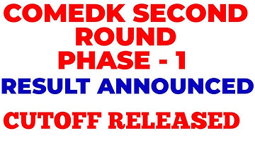 COMEDK SECOND ROUND ALLOTMENT RELEASED / CUTOFF ALSO GIVEN BY COMEDK