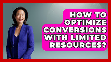 How To Optimize Conversions With Limited Resources? - Saas Marketing Wizards