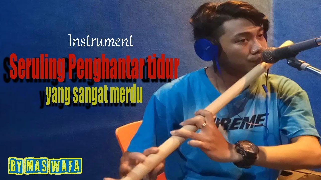 Instrumen Seruling Penghantar Tidur Yang Sangat Merdu YouTube