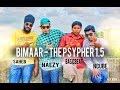 Bimaar  the psypher 15 ncube saheb and naezy