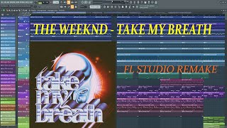 The Weeknd - Take My Breath (Instrumental Remake) | FL Studio 20