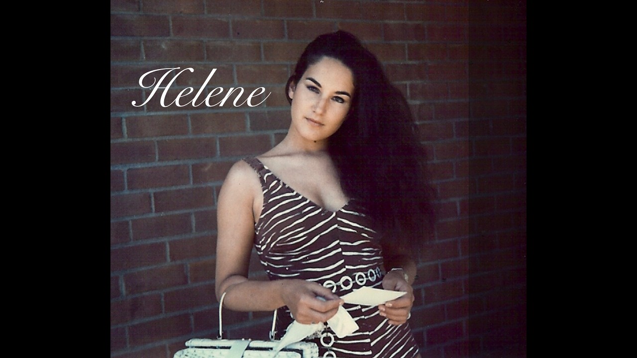 "Helene"——The Greatest Singer Songwriter You've Probably Never Heard of