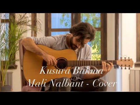 Mali Nalbant — Kusura Bakma (Tuğkan Cover)