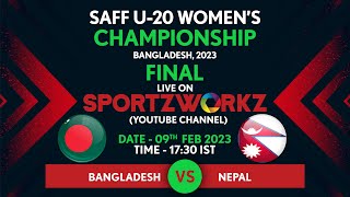 BANGLADESH VS NEPAL | SAFF U  20 WOMEN'S CHAMPIONSHIP 2023 |  FINAL