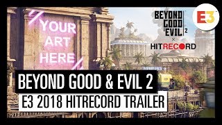 BEYOND GOOD & EVIL 2: E3 2018 HITRECORD PARTNERSHIP TRAILER