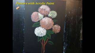 Flowers with Acrylic Paint