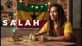 Download Lagu Salah - Lobow | REGGAE COVER by RASTALUNA MP3
