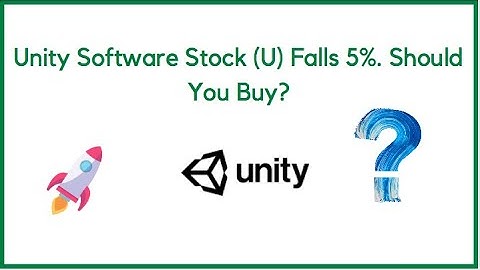 Unity Software Stock (U) Falls 5%. Should You Buy?