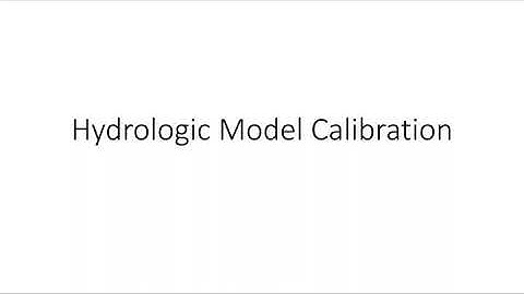Overview of Hydrologic Model Calibration