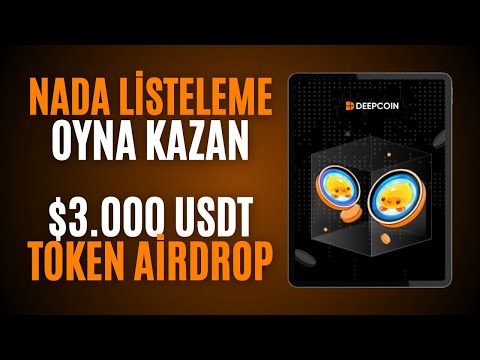 3.000 USDT Oyna Kazan NFT Airdrop! DeepCoin Nada Protocol Listeliyor!