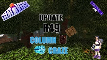 Column Craze! Update R49\\Creativerse