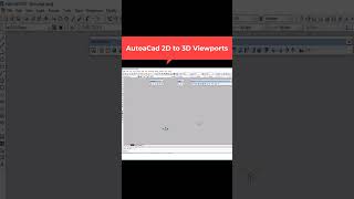 AutoCad 2D to 3D Viewports