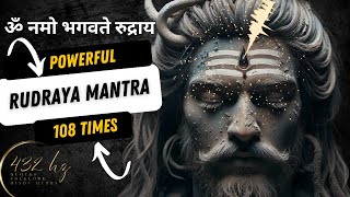 Rudraya Mantra - Om Namo Bhagavate Rudraya - ॐ नमो भगवते रुद्राय -- 108 times